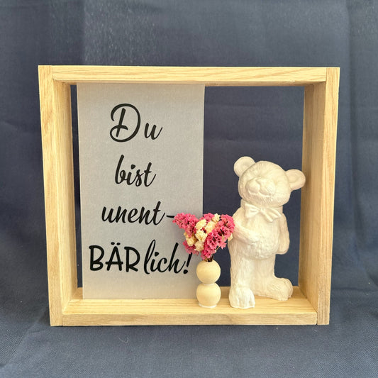 Holzrahmen - „Du bist unentBÄRlich!“