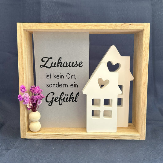 Holzrahmen - Zuhause – das ist nicht nur ein Ort, sondern ein Gefühl