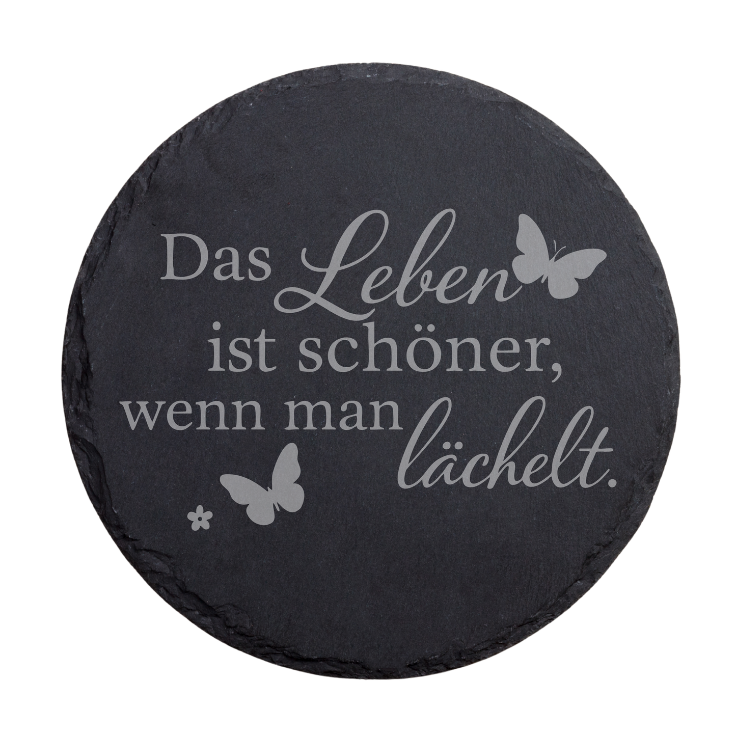 Runder schwarzer Schiefer-Untersetzer mit Gravur „Das Leben ist schöner, wenn man lächelt“ und Schmetterlingen
