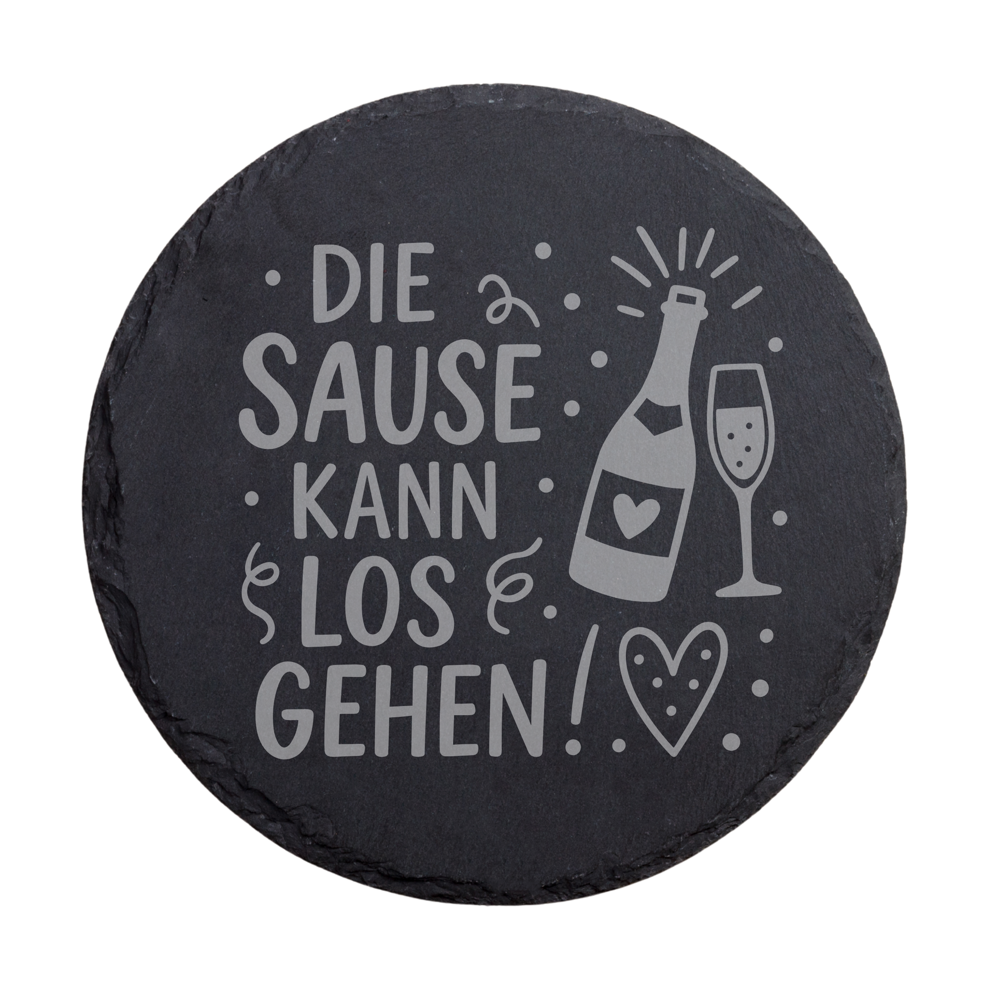Runder schwarzer Schiefer-Untersetzer mit Spruch „Die Sause kann losgehen!“ und Sektglas Motiv