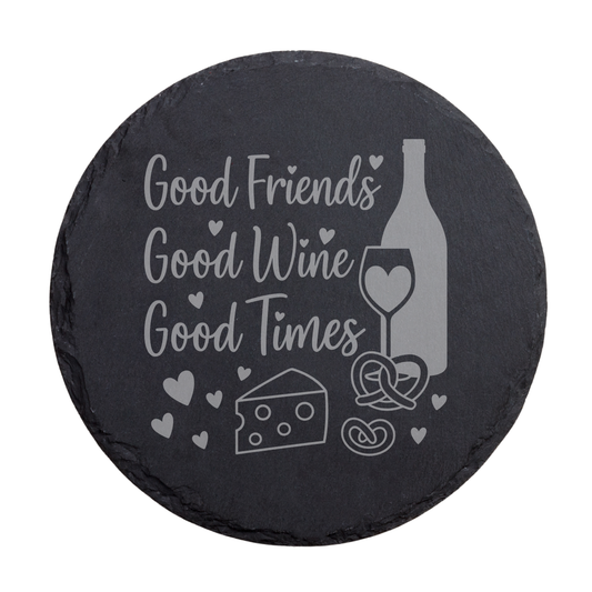 Runder schwarzer Schiefer-Untersetzer mit Spruch „Good Friends Good Wine Good Times“ und Weinglas Motiv