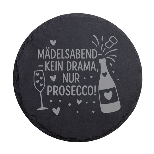Runder schwarzer Schiefer-Untersetzer mit Spruch „Mädelsabend – kein Drama, nur Prosecco!“ und Sektglas Motiv
