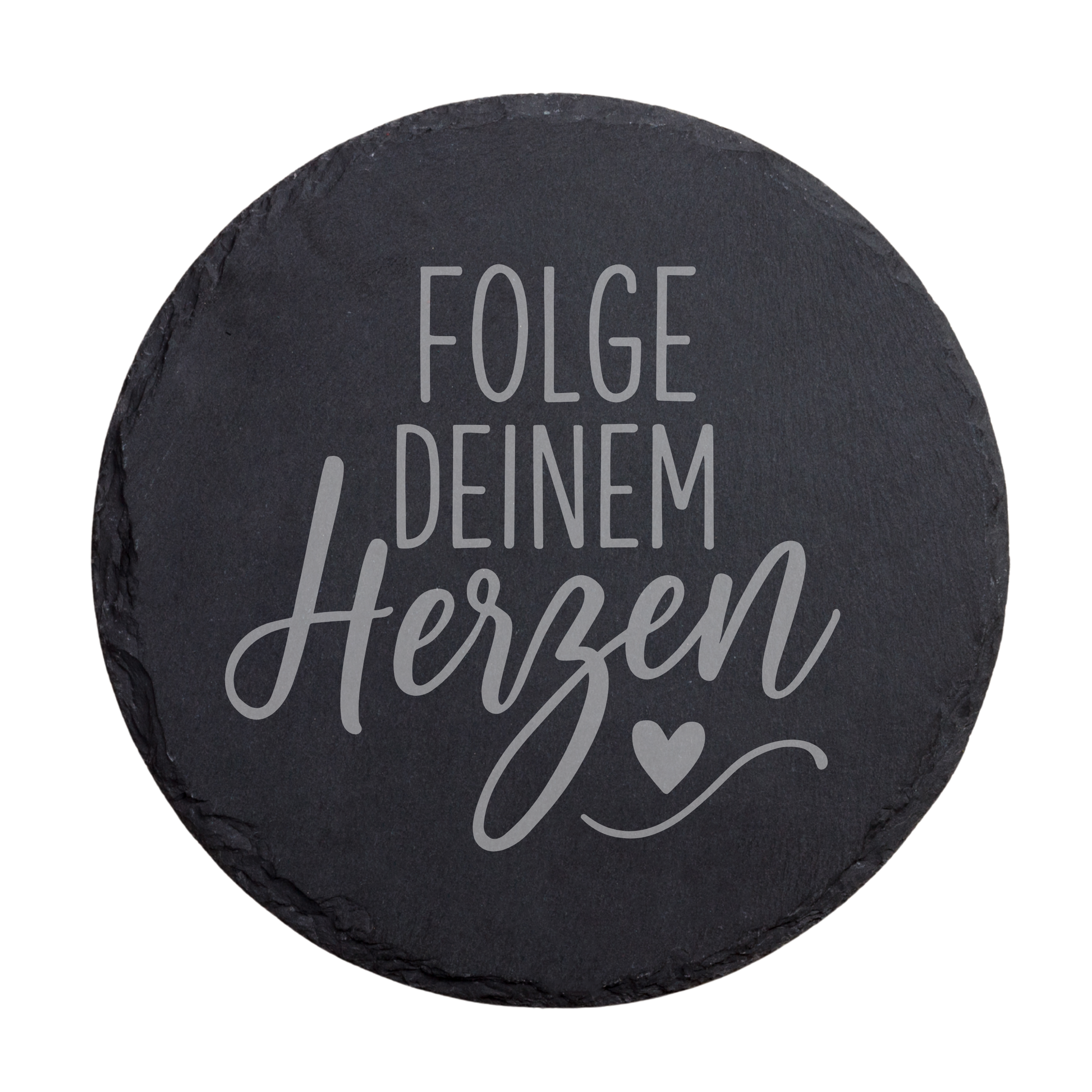 Runder schwarzer Schiefer-Untersetzer mit dem Spruch „Folge deinem Herzen“ in moderner Schrift