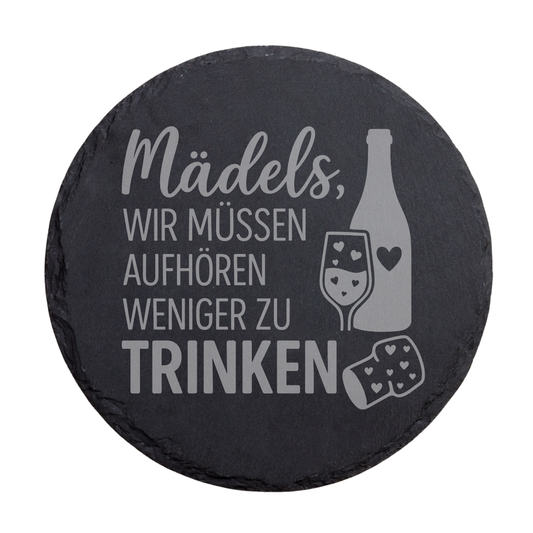 Runder schwarzer Schiefer-Untersetzer mit lustigem Mädels Spruch und Weinflasche