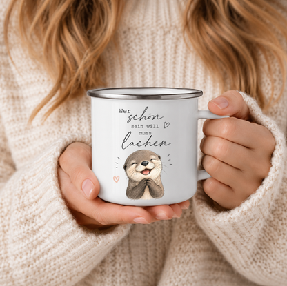 Wer schön sein will muss lachen - Emaille Tasse Otter | Lustige Camping Tasse | Geschenk für Tierliebhaber | 350 ml