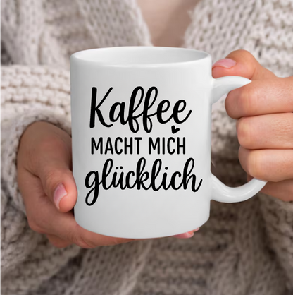 Kaffee macht mich glücklich Tasse – Lustige Kaffeetasse | Geschenk für Kaffeeliebhaber | Keramikbecher | Büro | Homeoffice