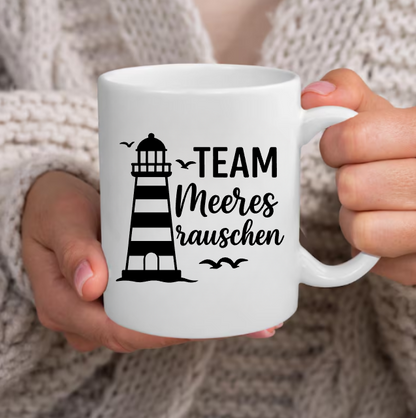 Team Meeresrauschen Tasse | Maritime Leuchtturm Tasse | Nordsee Geschenk für Küstenfans und Meerliebhaber