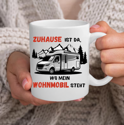Zuhause ist da wo mein Wohnmobil steht | Geschenk | Wohnmobil Tasse