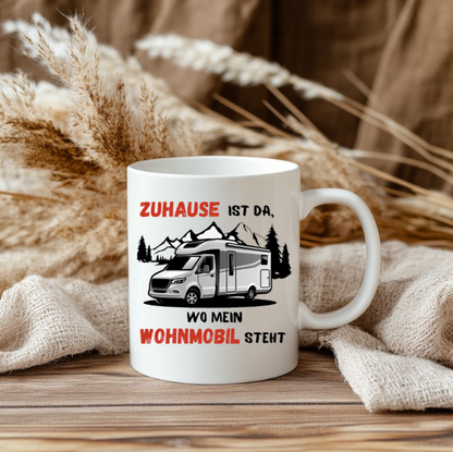 Zuhause ist da wo mein Wohnmobil steht | Geschenk | Wohnmobil Tasse