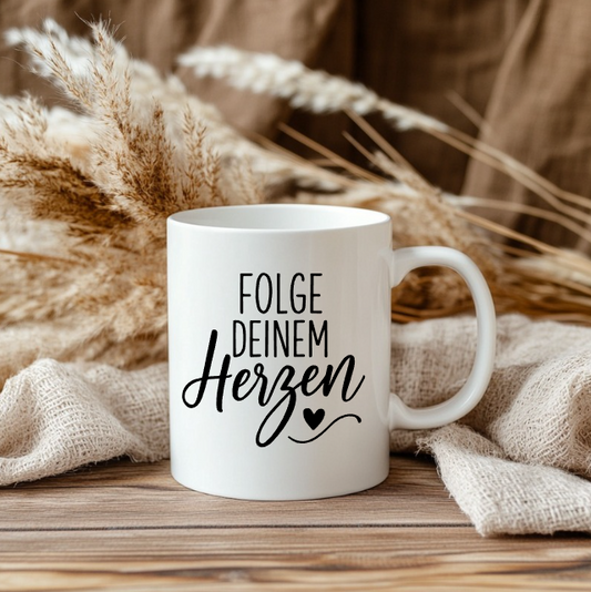 Folge Deinem Herzen Tasse | Motivations Tasse | Inspirierende Sprüche Tasse | Geschenk für Frauen | Kaffeebecher | Keramiktasse | Herz Spruch