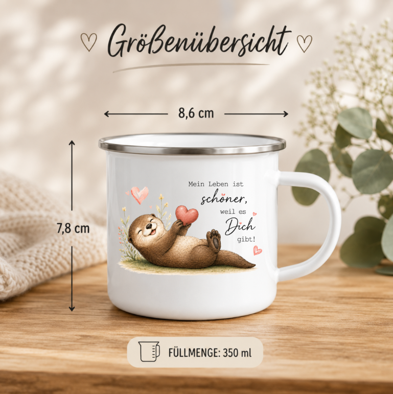 Mein Leben ist schöner weil es Dich gibt | Emaille Tasse Otter I Geschenk Lieblingsmensch | Camping Tasse 350 ml | Geschenk für Freundin