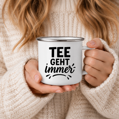 Tee geht immer | Lustige Tee Tasse | Geschenk für Teeliebhaber | Camping Becher | Emaille Becher 350 ml Emaille Tasse