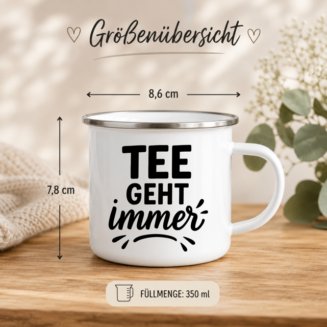 Tee geht immer | Lustige Tee Tasse | Geschenk für Teeliebhaber | Camping Becher | Emaille Becher 350 ml Emaille Tasse
