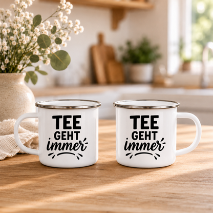 Tee geht immer | Lustige Tee Tasse | Geschenk für Teeliebhaber | Camping Becher | Emaille Becher 350 ml Emaille Tasse