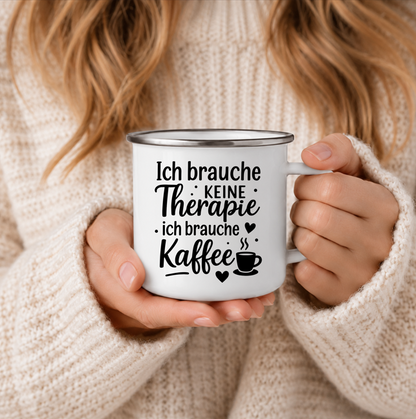 Ich brauche keine Therapie ich brauche Kaffee | Lustige Kaffeetasse | Geschenk für Kaffeeliebhaber | Camping Becher Emaille Tasse