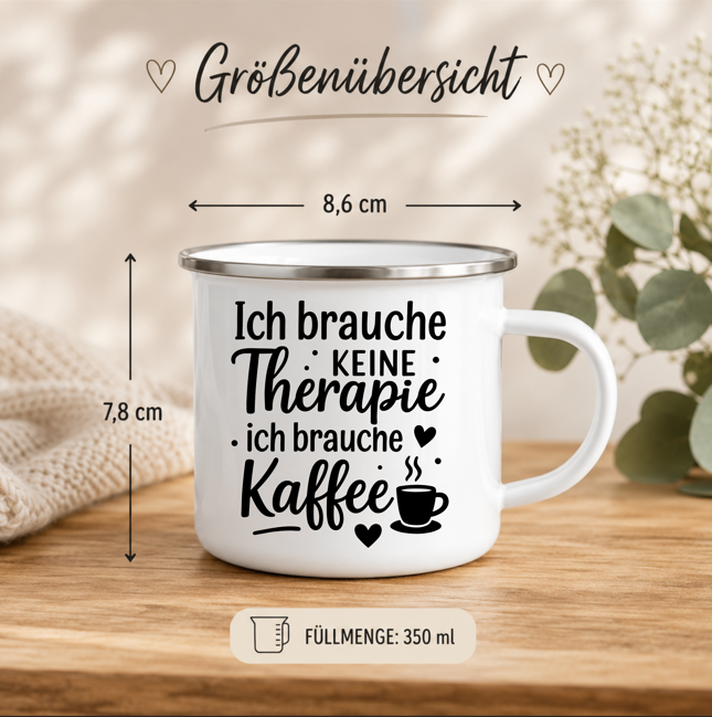 Ich brauche keine Therapie ich brauche Kaffee | Lustige Kaffeetasse | Geschenk für Kaffeeliebhaber | Camping Becher Emaille Tasse