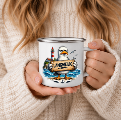 Langweilig? Nicht mit mir! |Emaille Tasse Lustige Möwe | Maritime Tasse Nordsee Ostsee | Camping Emaille Becher 350 ml Emaille Tasse