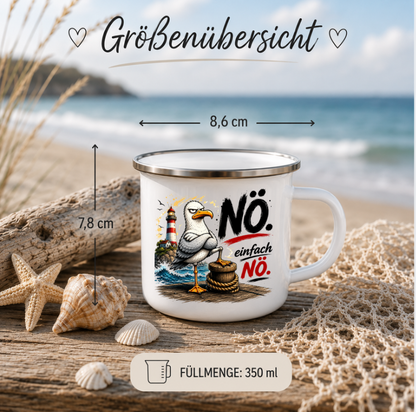 Nö einfach Nö 2 |Emaille Tasse Lustige Möwe | Maritime Tasse Nordsee Ostsee | Camping Emaille Becher 350 ml Emaille Tasse