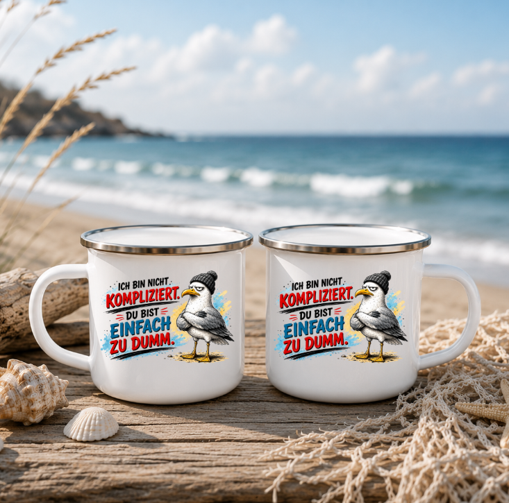 Ich bin nicht kompliziert – Du bist einfach zu dumm |Emaille Tasse Lustige Möwe | Maritime Tasse Nordsee Ostsee