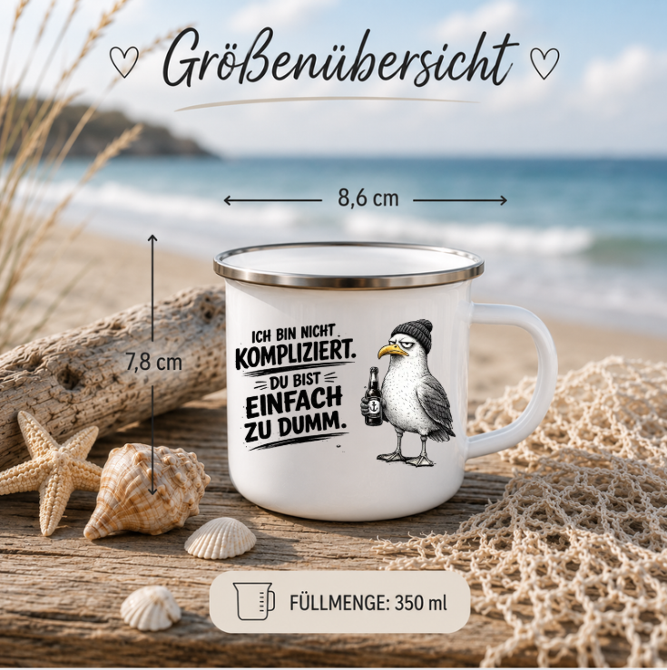 Ich bin nicht kompliziert – Du bist einfach zu dumm 2 |Emaille Tasse Lustige Möwe | Maritime Tasse Nordsee Ostsee