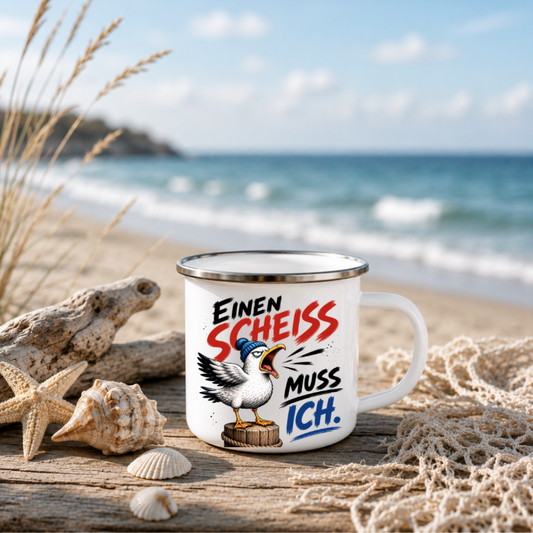 Einen Scheiß muss ich |Emaille Tasse Lustige Möwe | Maritime Tasse Nordsee Ostsee