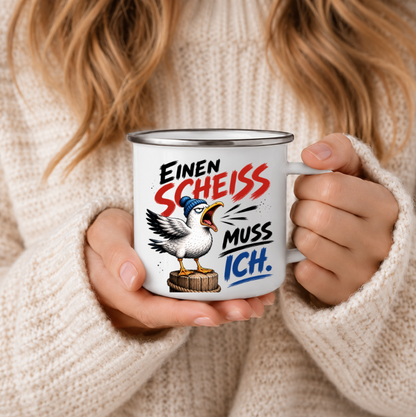 Einen Scheiß muss ich |Emaille Tasse Lustige Möwe | Maritime Tasse Nordsee Ostsee