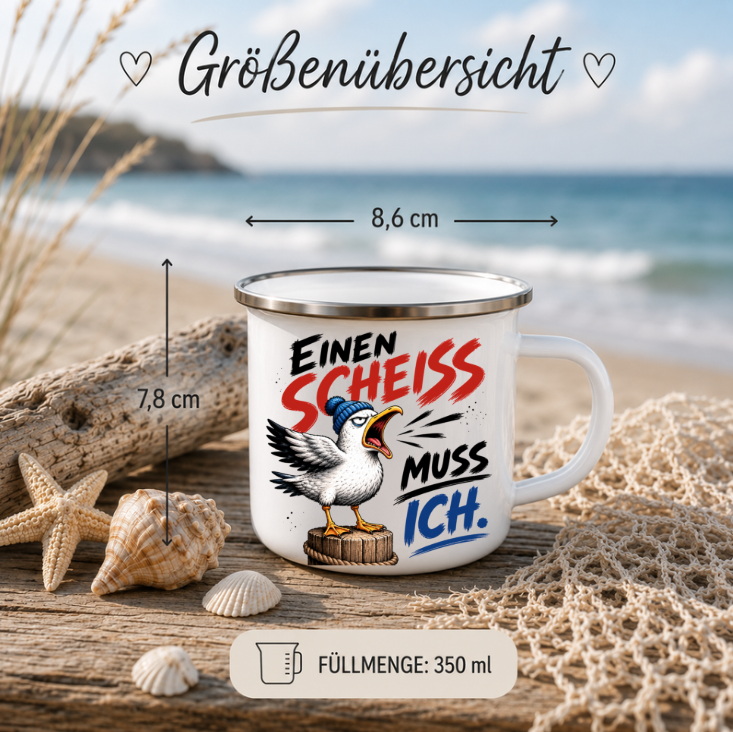 Einen Scheiß muss ich |Emaille Tasse Lustige Möwe | Maritime Tasse Nordsee Ostsee