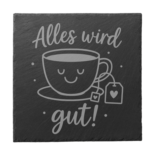 Schiefer Untersetzer Alles wird gut mit Teetasse, Runder Naturschiefer Untersetzer mit positiver Botschaft, Liebevoller Tee Untersetzer mit Herzmotiv, Mutmacher Geschenk für Teeliebhaber, Gravierter Untersetzer Alles wird gut