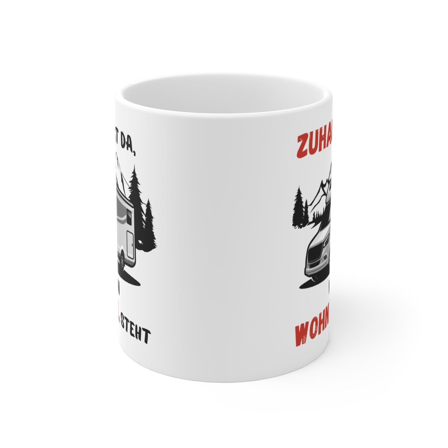 Zuhause ist da wo mein Wohnmobil steht | Geschenk | Wohnmobil Tasse