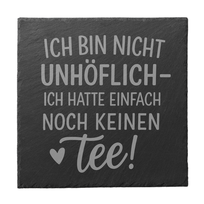 Lustiger Schiefer Untersetzer Ich hatte noch keinen Tee, Runder Naturschiefer Untersetzer für Morgenmuffel, Büro Geschenk mit Tee Spruch, Gravierter Untersetzer mit humorvollem Text, Homeoffice Untersetzer für Teeliebhaber