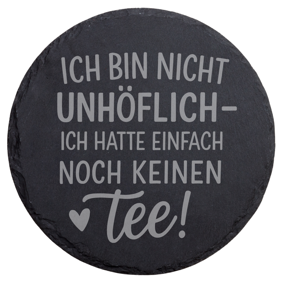 Lustiger Schiefer Untersetzer Ich hatte noch keinen Tee, Runder Naturschiefer Untersetzer für Morgenmuffel, Büro Geschenk mit Tee Spruch, Gravierter Untersetzer mit humorvollem Text, Homeoffice Untersetzer für Teeliebhaber