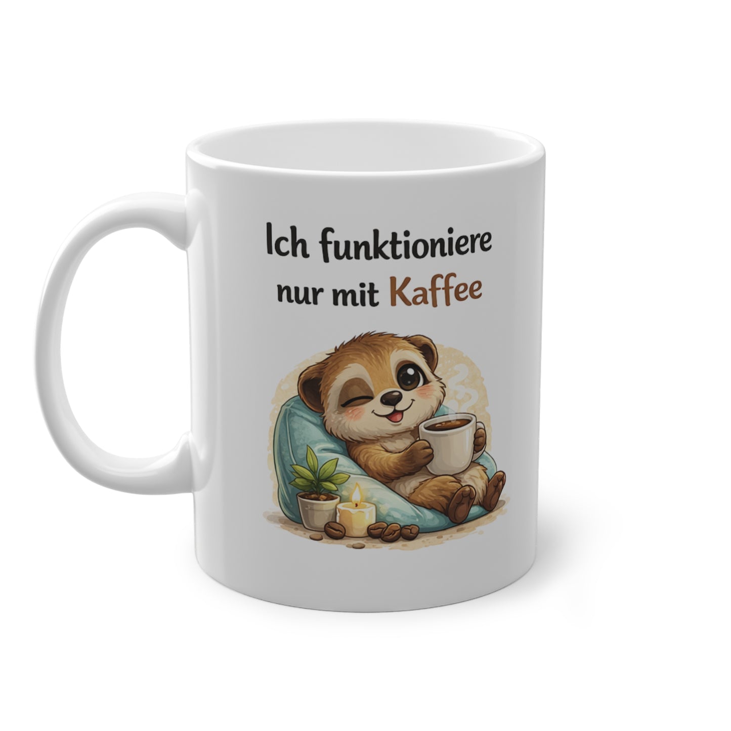 Erdmännchen Tasse mit Spruch Ich funktioniere nur mit Kaffee lustige Kaffeetasse Geschenk Büro Kollegen