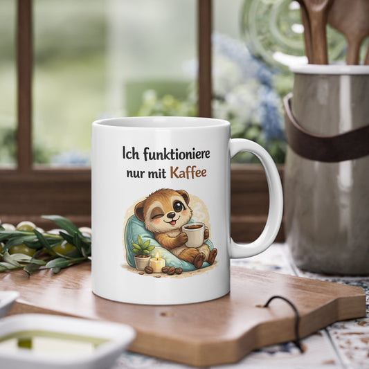 Erdmännchen Tasse mit Spruch Ich funktioniere nur mit Kaffee lustige Kaffeetasse Geschenk Büro Kollegen