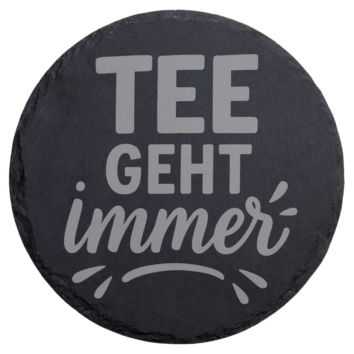 Schiefer Untersetzer Tee geht immer eckig, Runder Untersetzer mit minimalistischem Tee Spruch, Gravierter Naturschiefer Untersetzer modern, Geschenk für Teeliebhaber mit schlichtem Design, Schiefer Untersetzer mit modernem Spruch